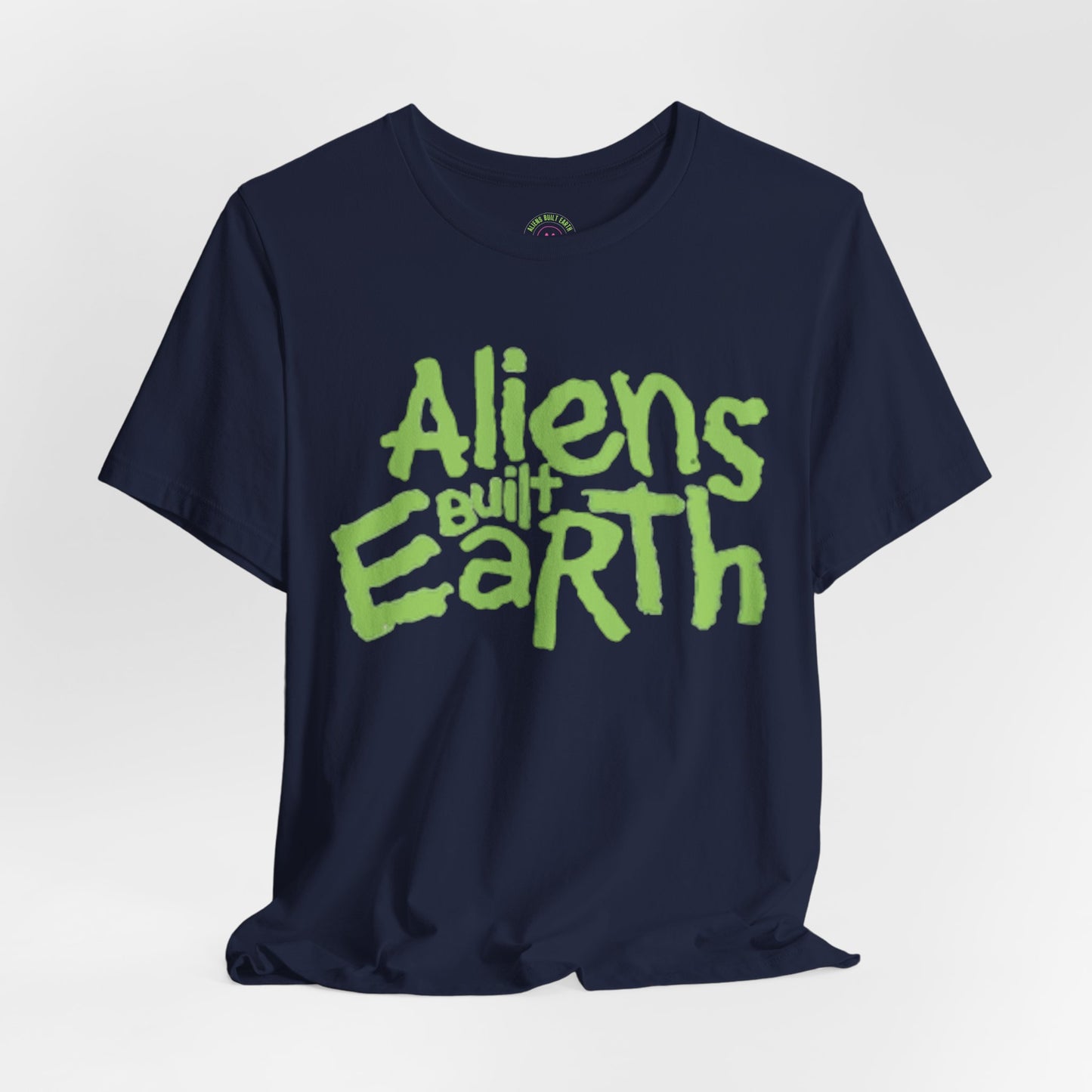 Aliens Built Earth T-Shirt — Retro Green Graphic Tee