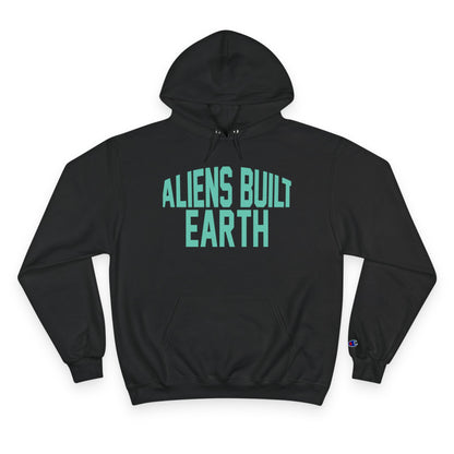 Aliens Built Earth Hoodie — Graphic Champion Hoodie with Retro Sci‑Fi Text