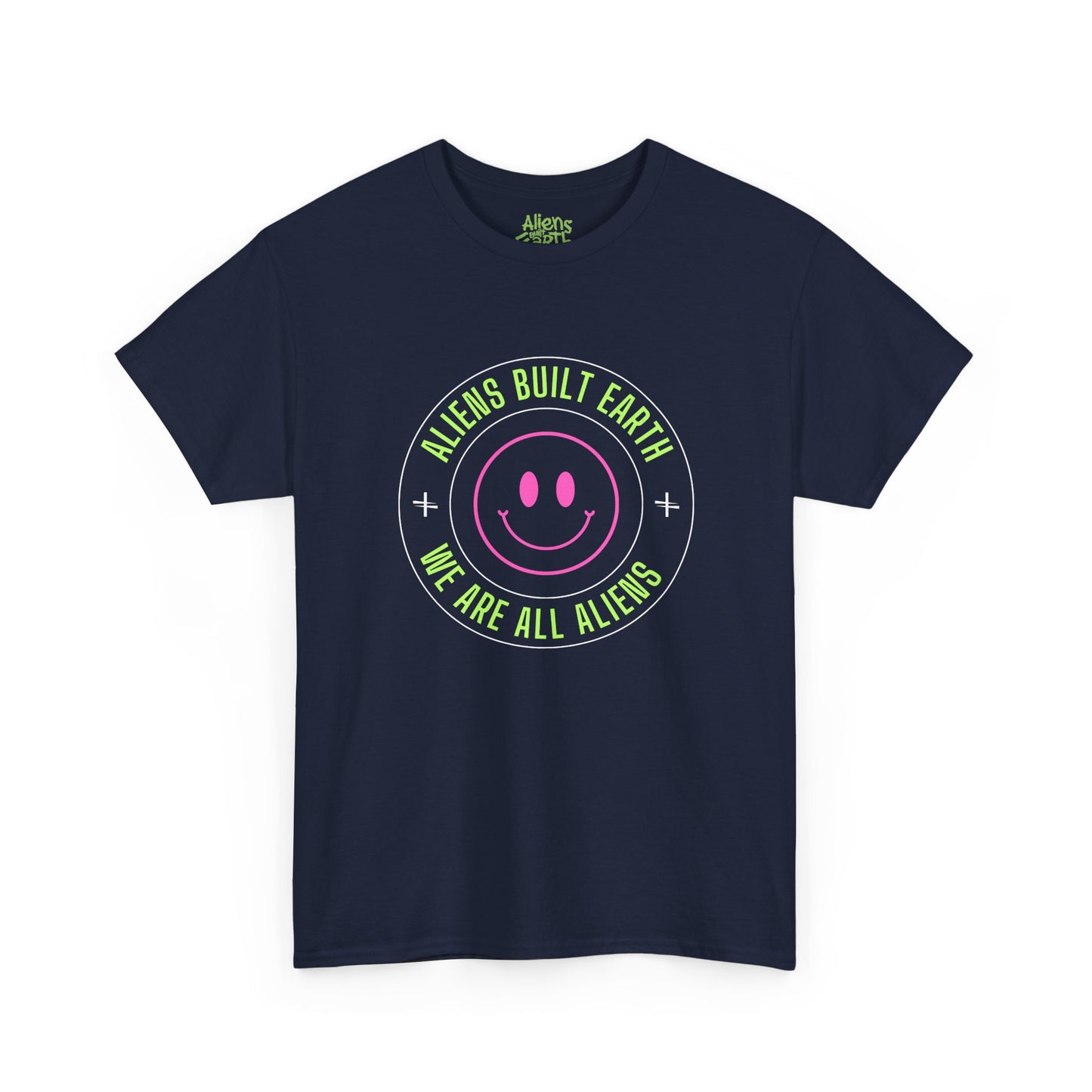 Aliens Built Earth "We Are All Aliens" Graphic Tee