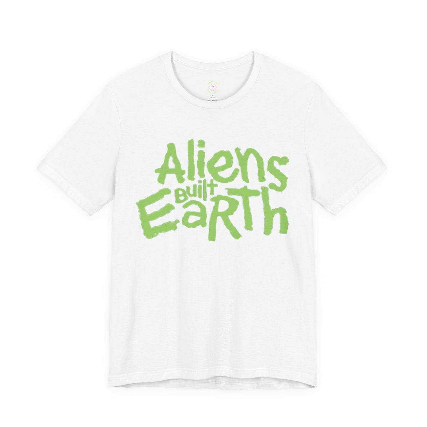 Aliens Built Earth T-Shirt — Retro Green Graphic Tee