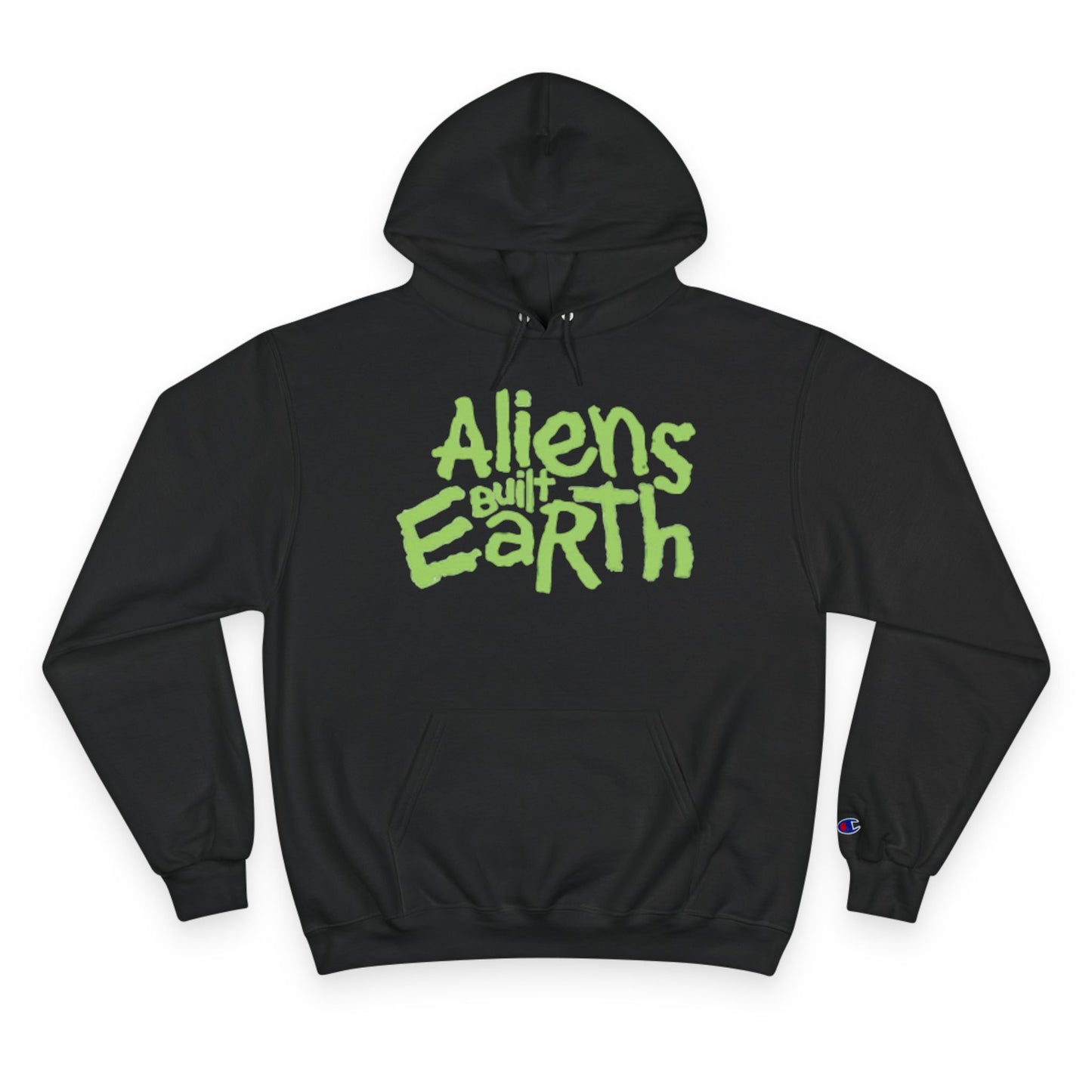 Aliens Built Earth Hoodie