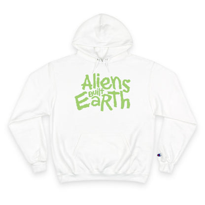 Aliens Built Earth Hoodie