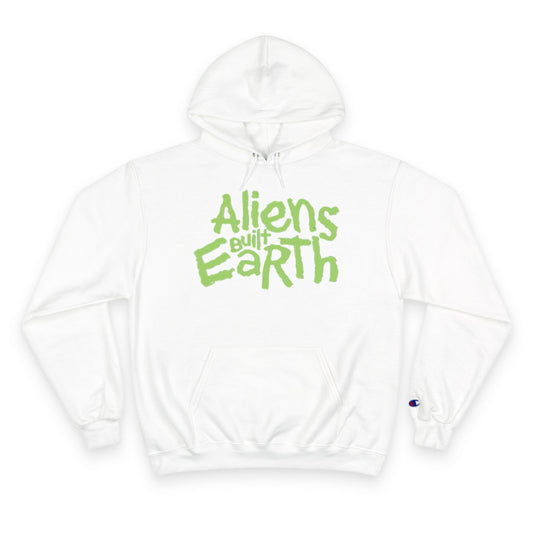 Aliens Built Earth Hoodie