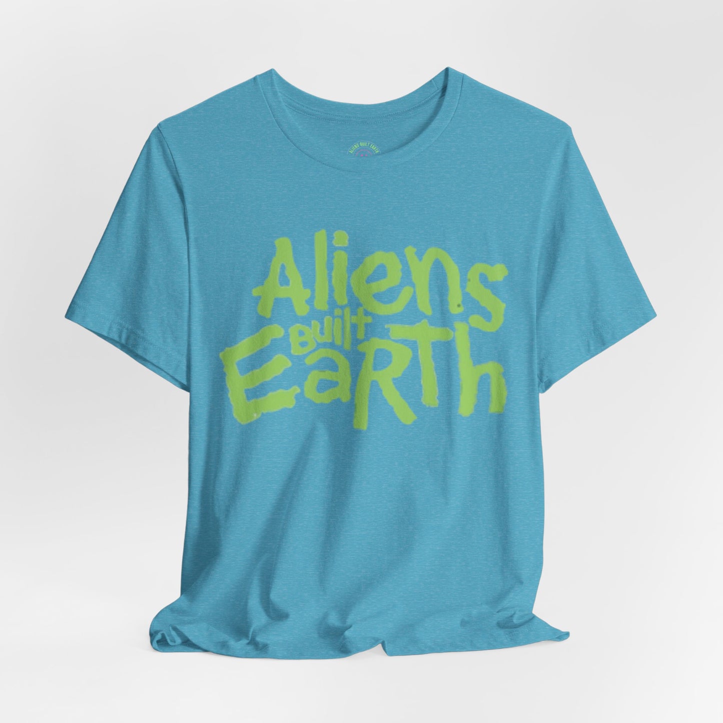 Aliens Built Earth T-Shirt — Retro Green Graphic Tee