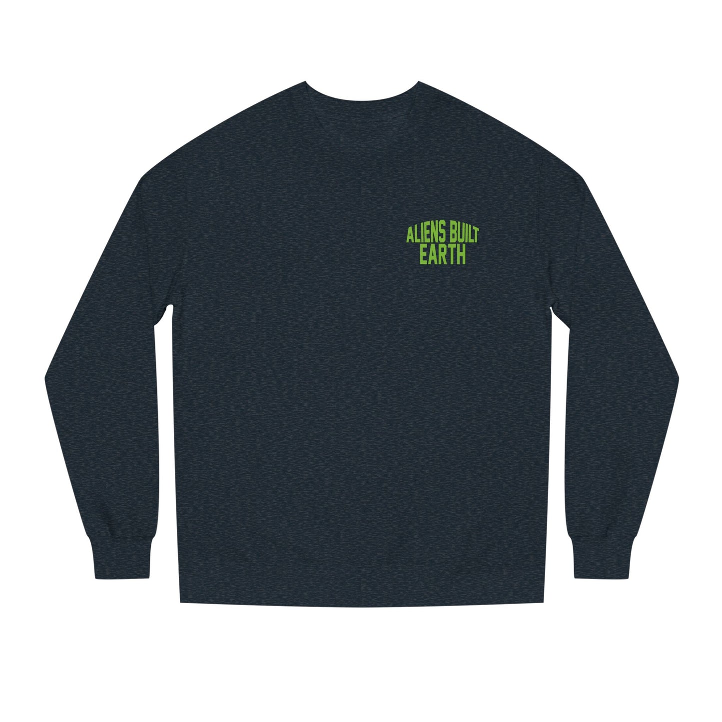 Alien Abe Crewneck Sweatshirt — "Aliens Built Earth" Graphic Pullover