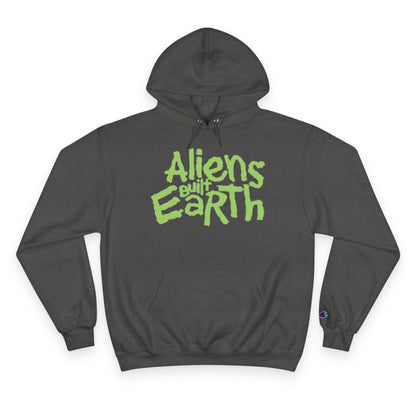 Aliens Built Earth Hoodie