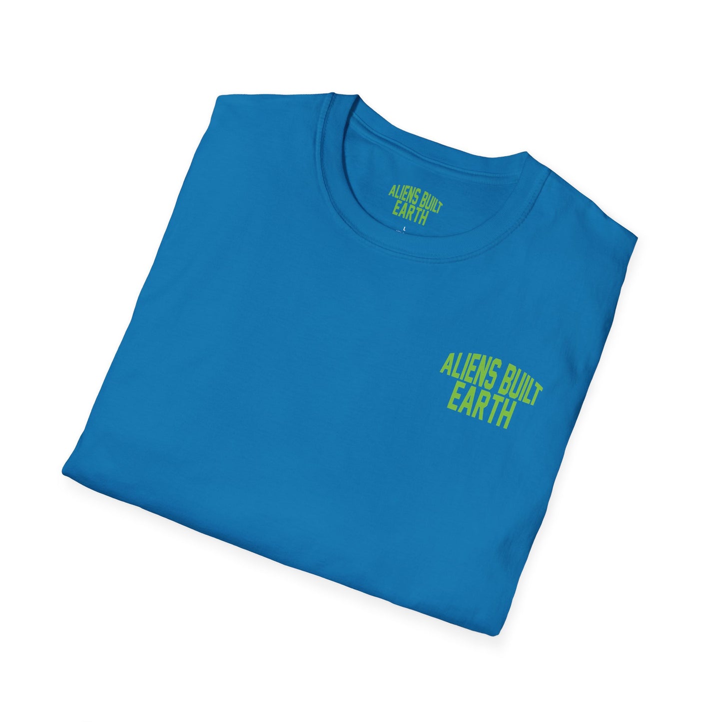 Aliens Built Earth T-Shirt — "We Are All Aliens" Graphic Tee