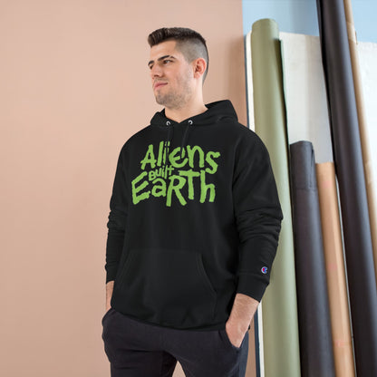 Aliens Built Earth Hoodie