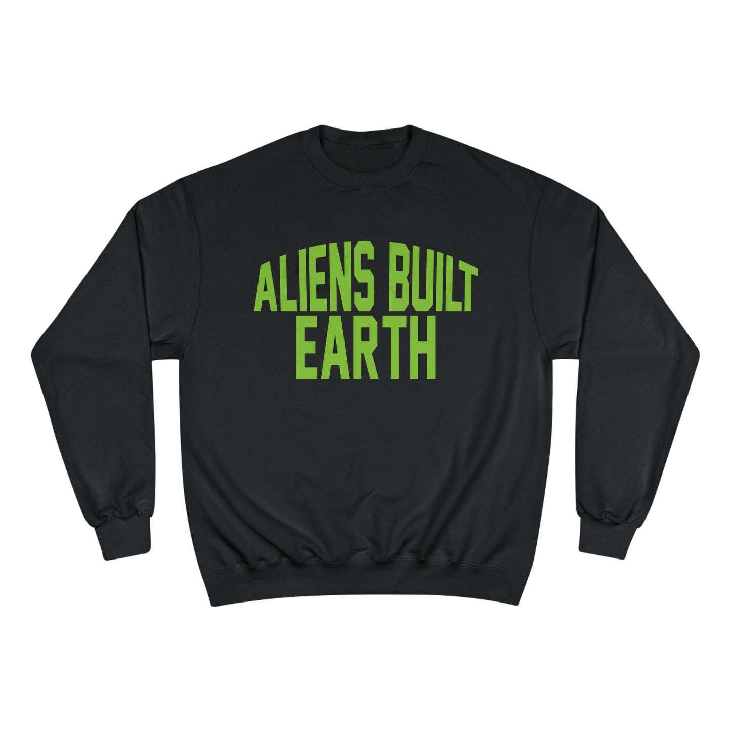 Aliens Built Earth Sweatshirt — Retro Green Graphic Crewneck