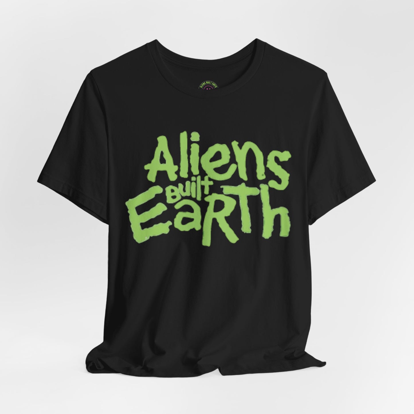 Aliens Built Earth T-Shirt — Retro Green Graphic Tee