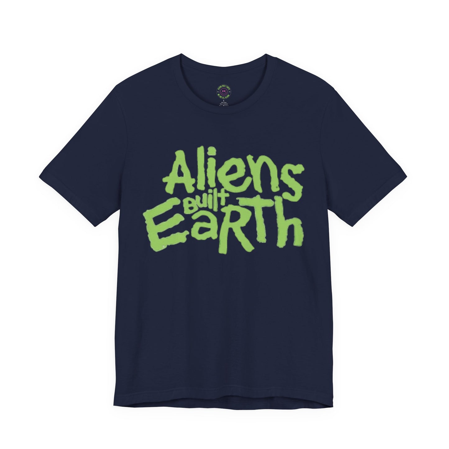 Aliens Built Earth T-Shirt — Retro Green Graphic Tee