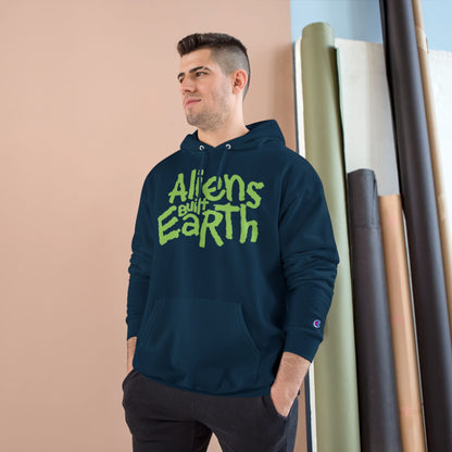 Aliens Built Earth Hoodie