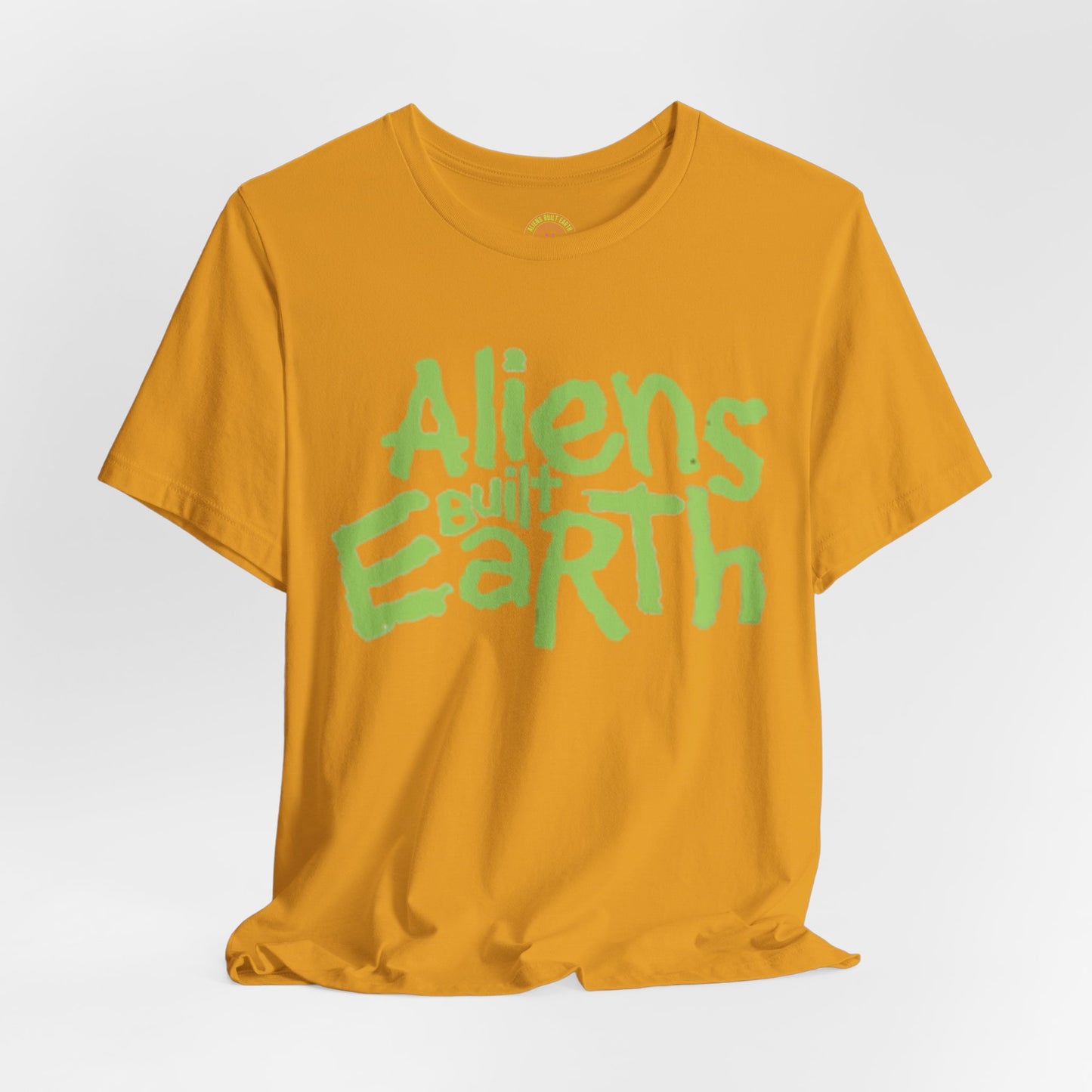 Aliens Built Earth T-Shirt — Retro Green Graphic Tee