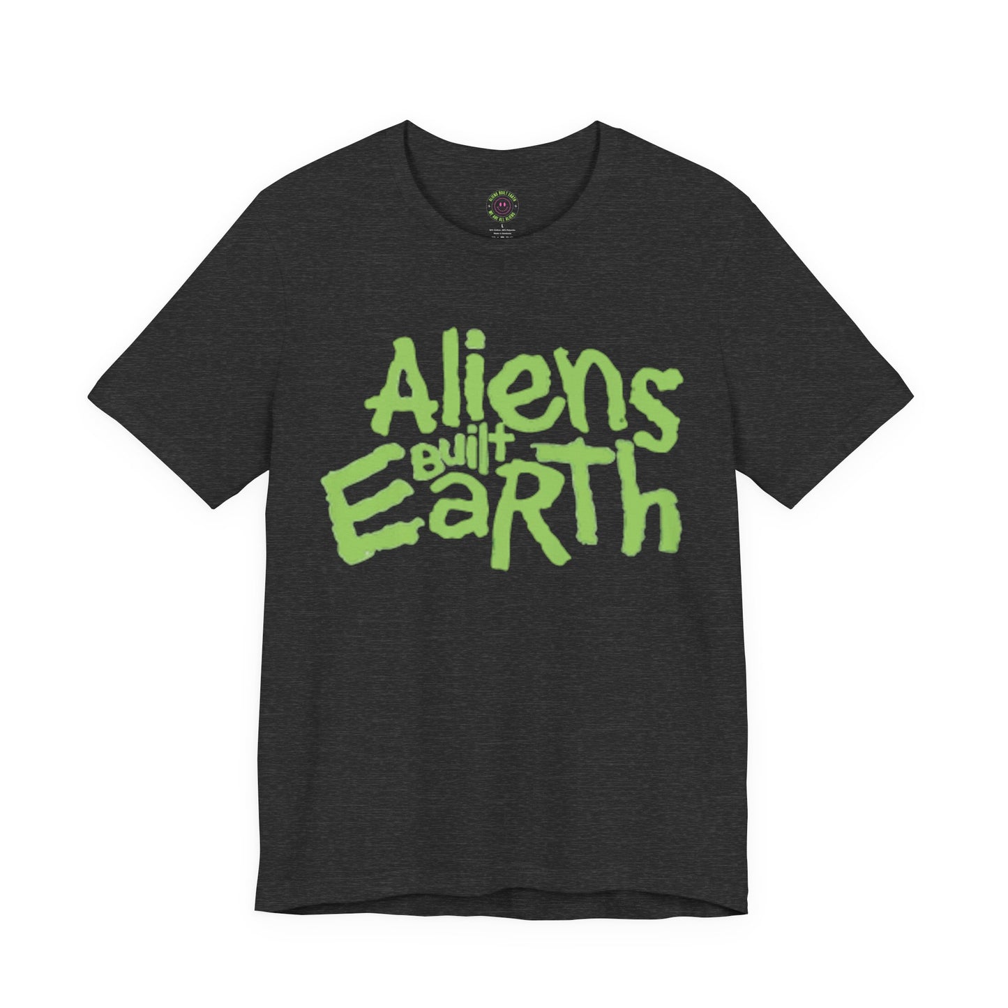 Aliens Built Earth T-Shirt — Retro Green Graphic Tee