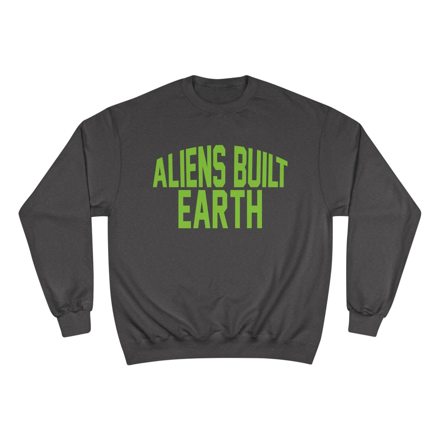 Aliens Built Earth Sweatshirt — Retro Green Graphic Crewneck