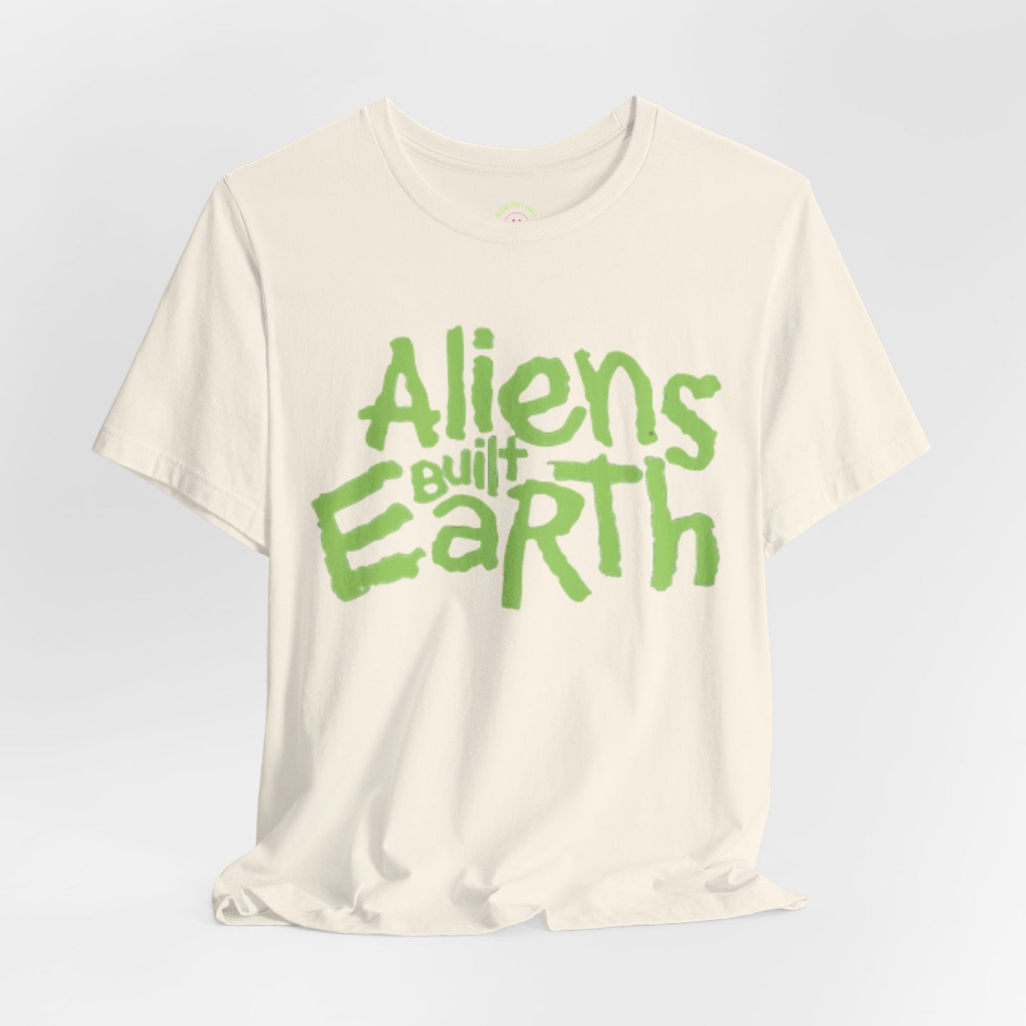 Aliens Built Earth T-Shirt — Retro Green Graphic Tee