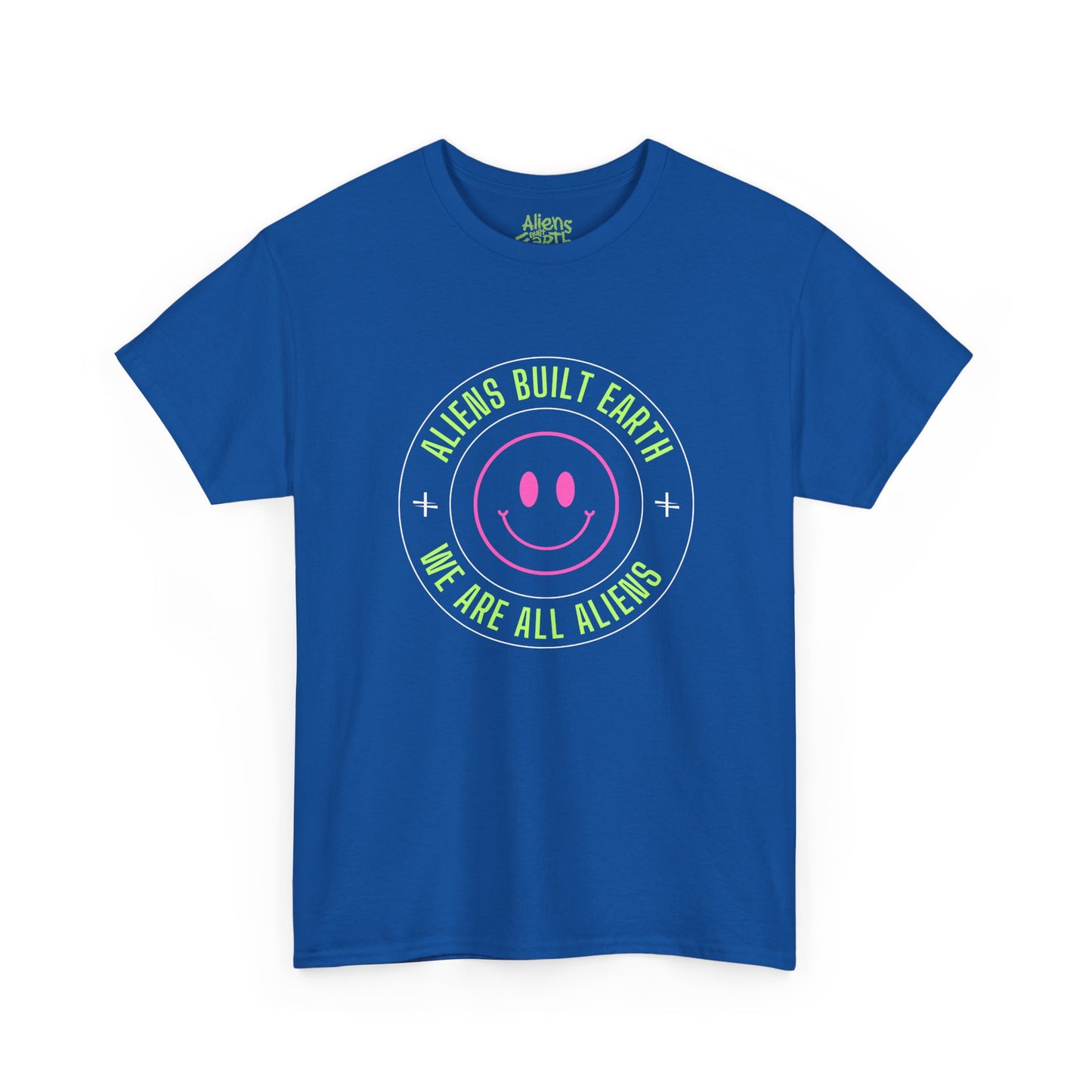 Aliens Built Earth "We Are All Aliens" Graphic Tee