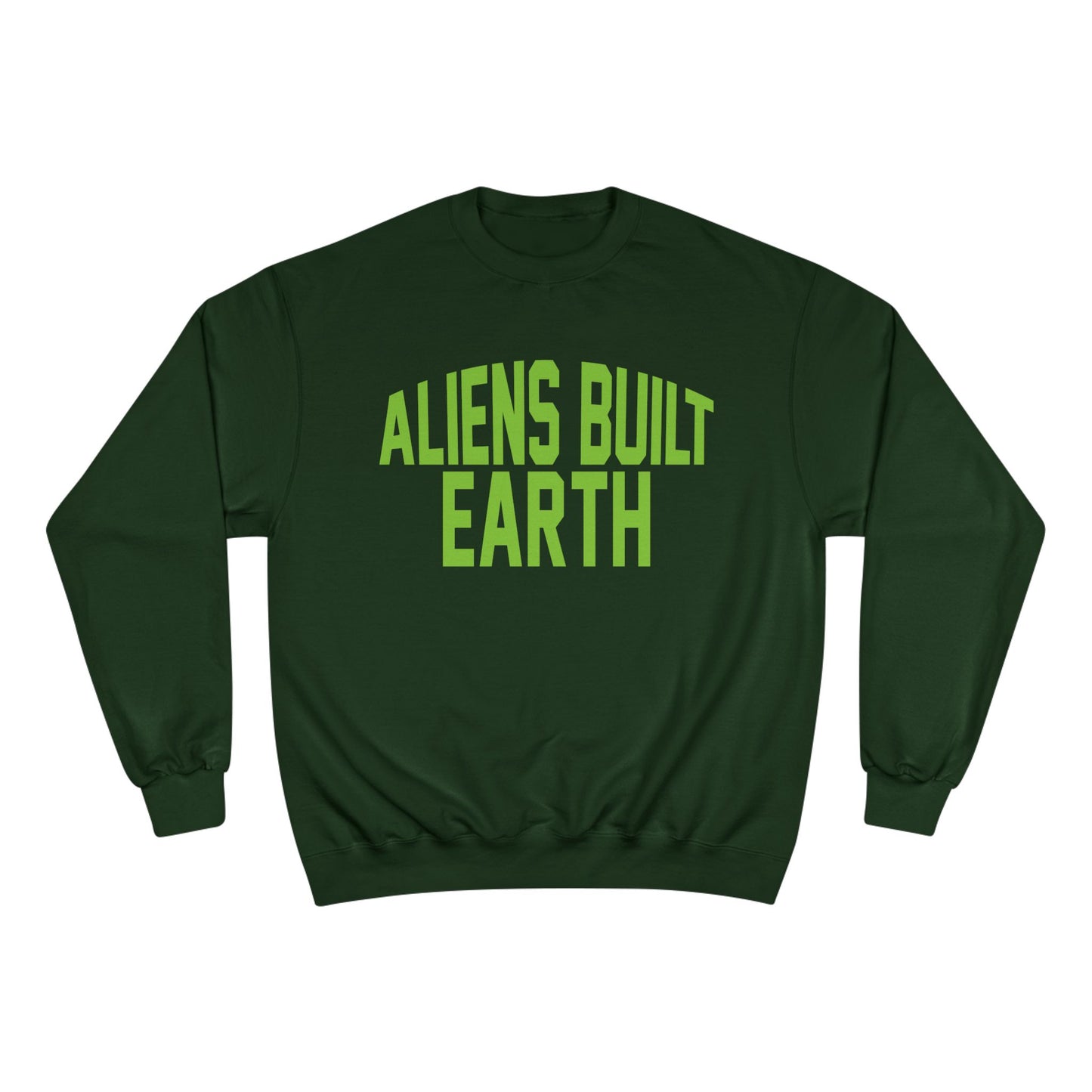 Aliens Built Earth Sweatshirt — Retro Green Graphic Crewneck