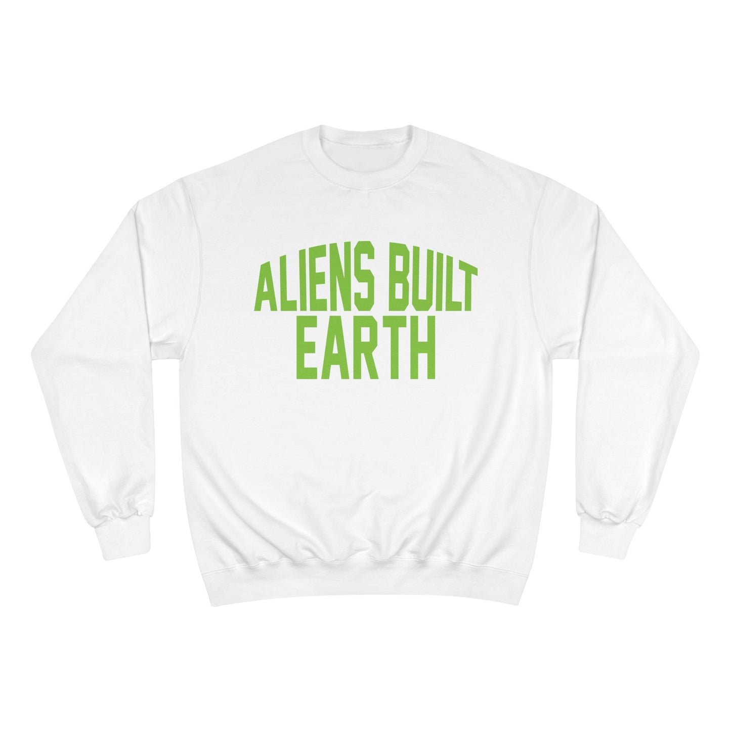 Aliens Built Earth Sweatshirt — Retro Green Graphic Crewneck