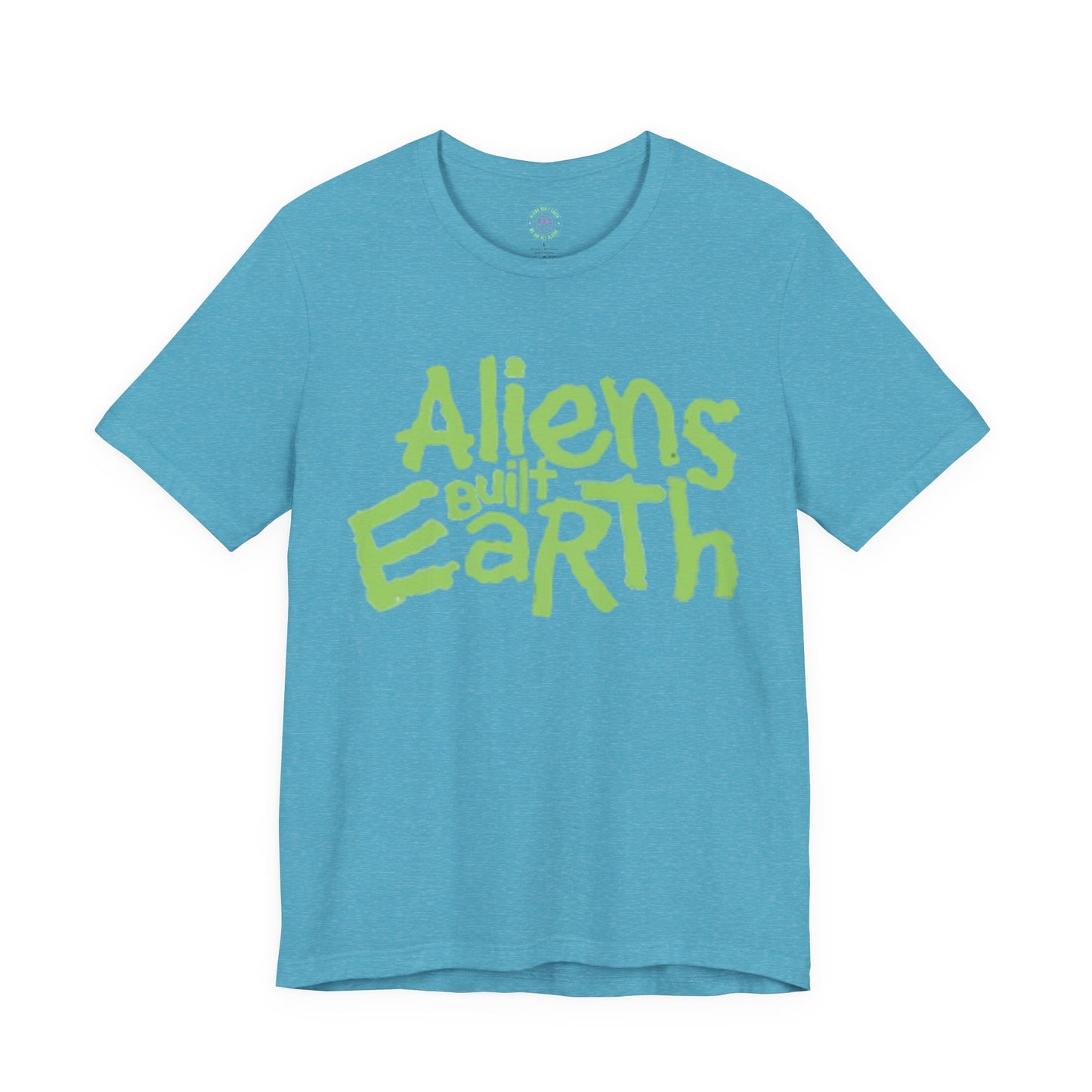 Aliens Built Earth T-Shirt — Retro Green Graphic Tee