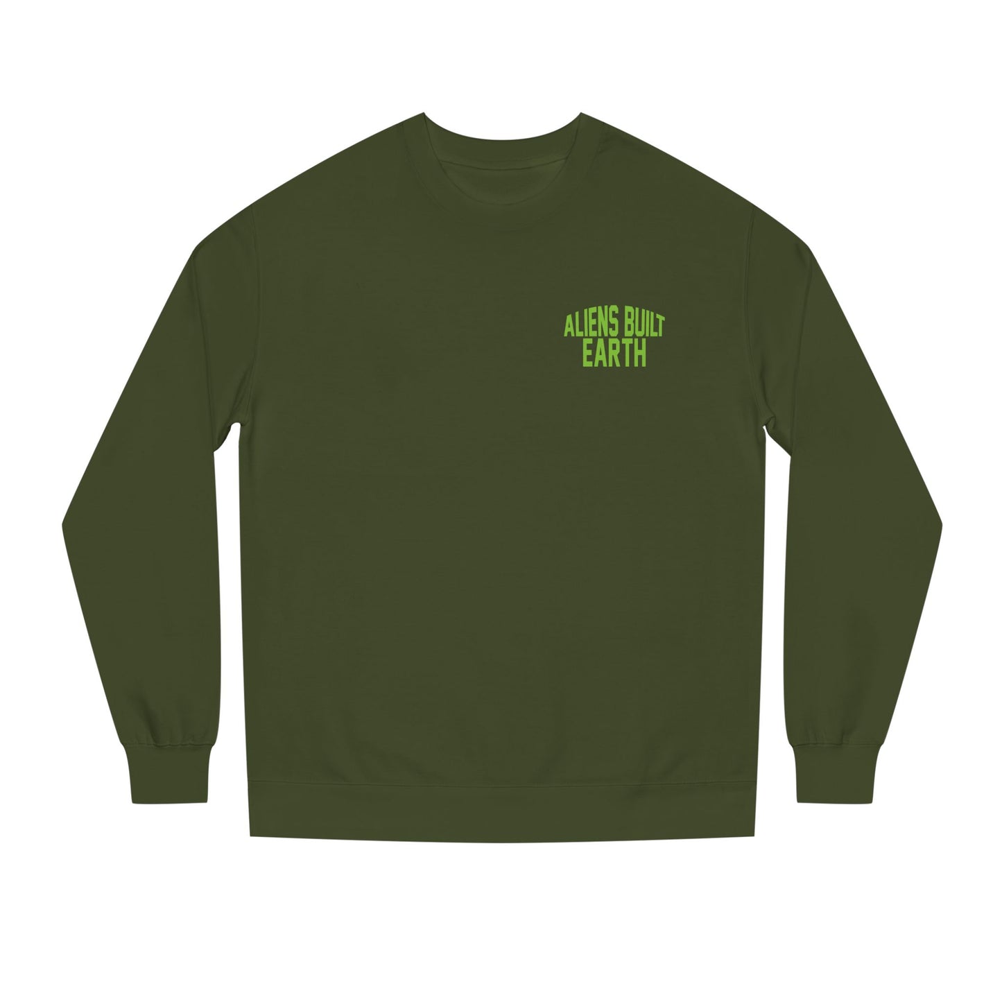 Alien Abe Crewneck Sweatshirt — "Aliens Built Earth" Graphic Pullover