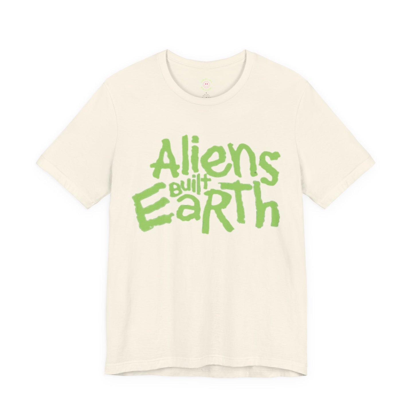 Aliens Built Earth T-Shirt — Retro Green Graphic Tee