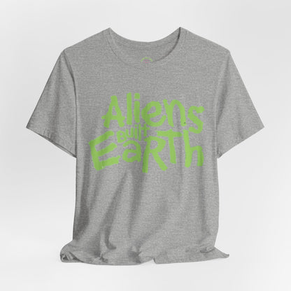 Aliens Built Earth T-Shirt — Retro Green Graphic Tee