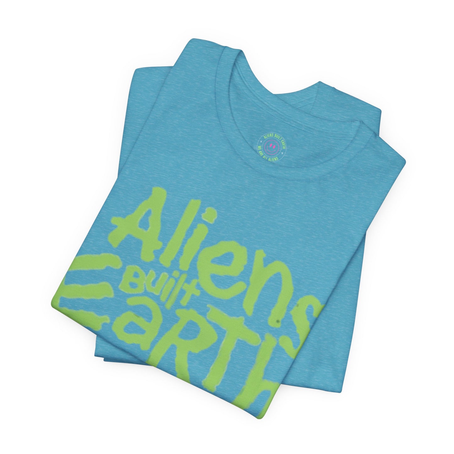 Aliens Built Earth T-Shirt — Retro Green Graphic Tee